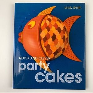 QUICK  and Clever Party Cakes Cookbook